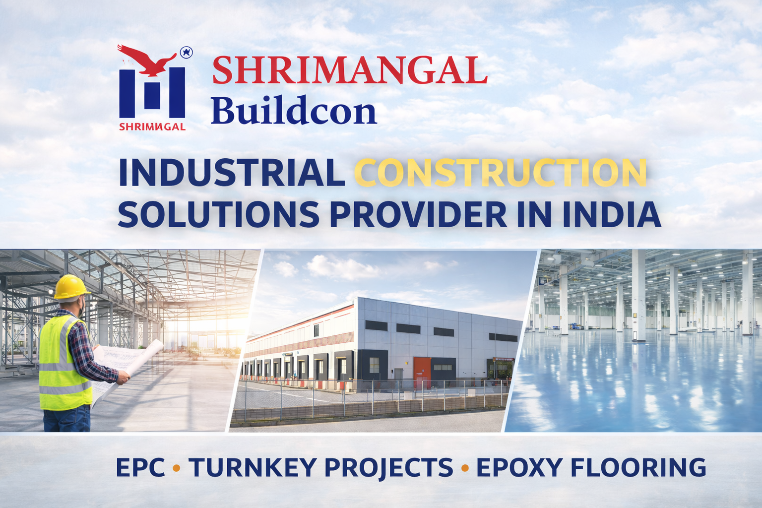 Industrial construction facility with epoxy flooring and warehouse building by Shri Mangal Construction EPC contractor in India